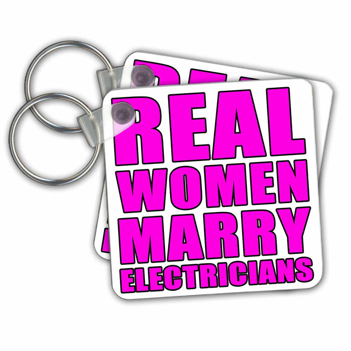 set of 6 Key Chains - Real Women Marry Electricians Pink Quotes