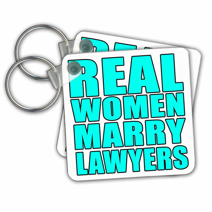 set of 6 Key Chains - Real Women Marry Lawyers Aqua Quotes