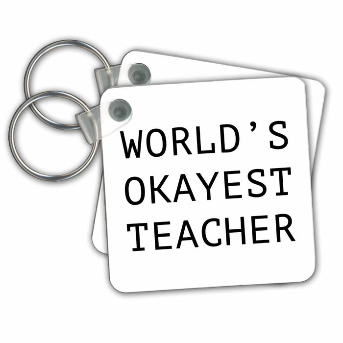 set of 6 Key Chains - WORLDS OKAYEST TEACHER Anne Collections Quotes