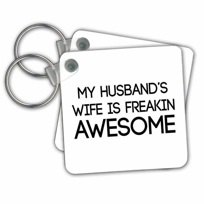 set of 6 Key Chains - MY HUSBANDS WIFE IS FREAKIN AWESOME Anne Collections Quotes