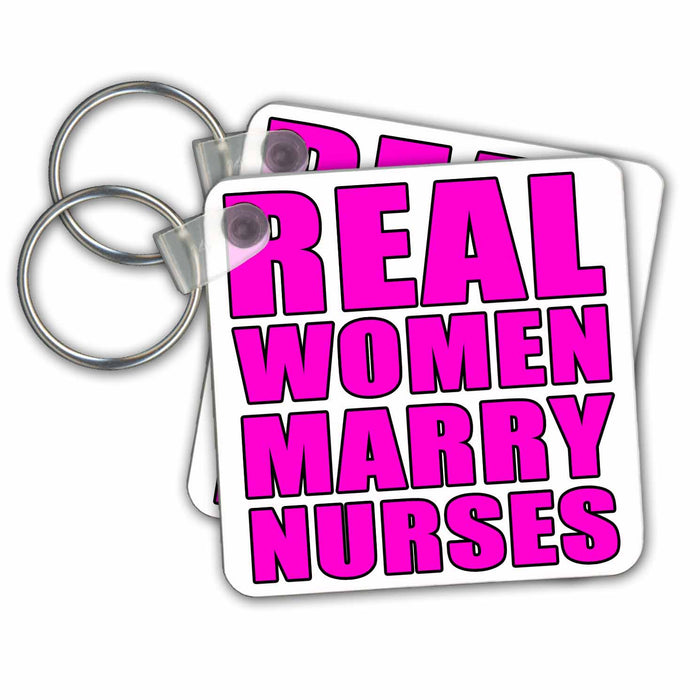 set of 6 Key Chains - Real Women Marry Nurses Pink Quotes