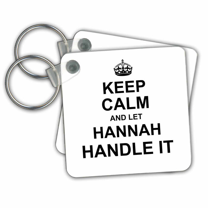 Key Chain - Keep Calm and Let Hannah Handle it - funny personal name Name design