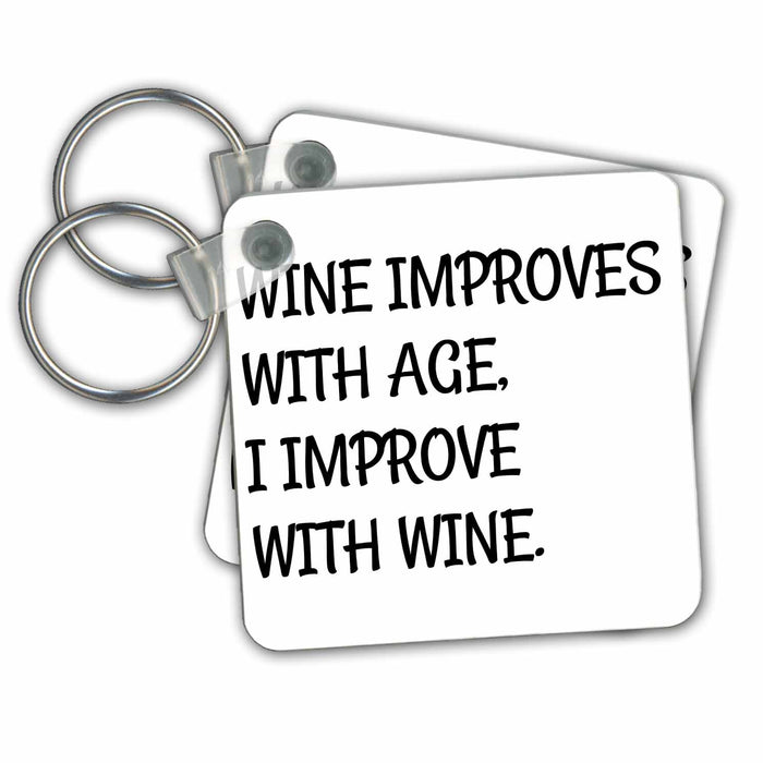 Key Chain - Wine improves with age, I improve with wine, black letters Xander funny quotes