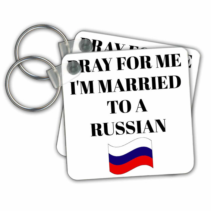 Key Chain - Pray for me Im married to a Russian, picture of Russian flag Xander funny quotes