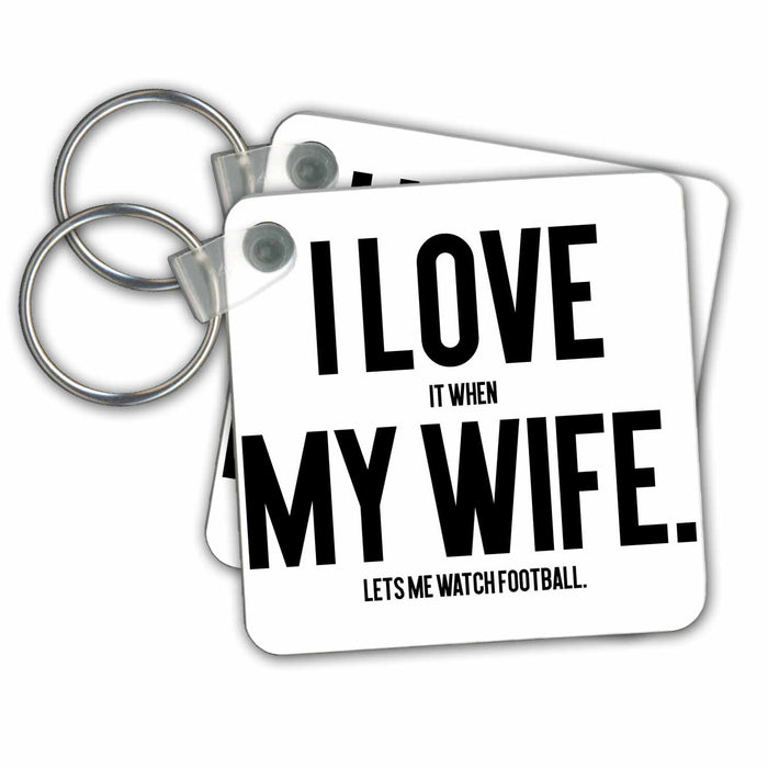 Key Chain - I Love It When My Wife Lets me Watch Football - Funny Husband Gift s Photos - Funny Quotes