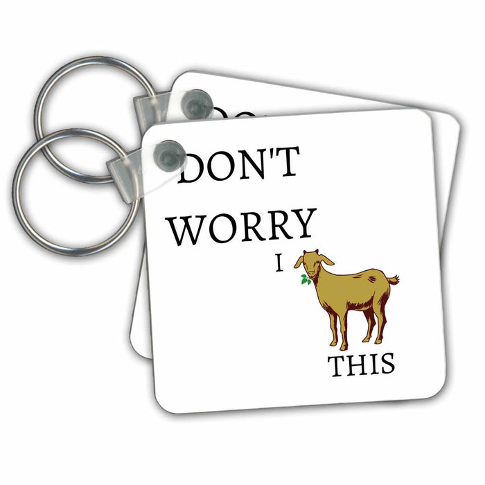 Key Chain - Image of a goat with a text dont worry I this s WITTY Collections