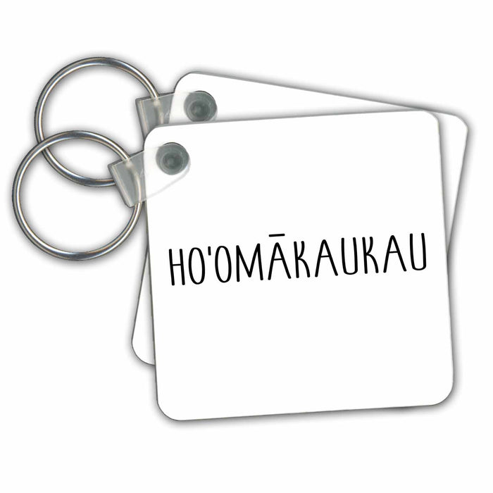 Key Chain - Hoomakaukau Hawaiian Word for Get Ready Be Prepared Hula Dance Halau Hawaii