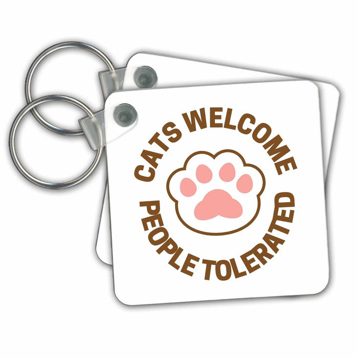 Key Chain - Cats Welcome People Tolerated 3dRose - Rosette - Cat Hooman