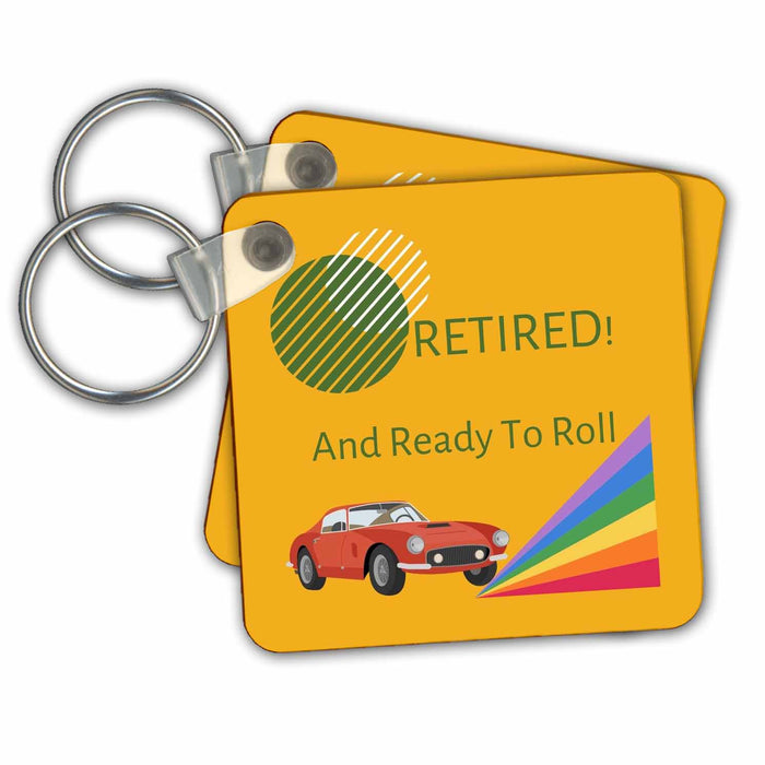 Key Chain - Image of car with text Retired and ready to roll s Random RETRO Designs