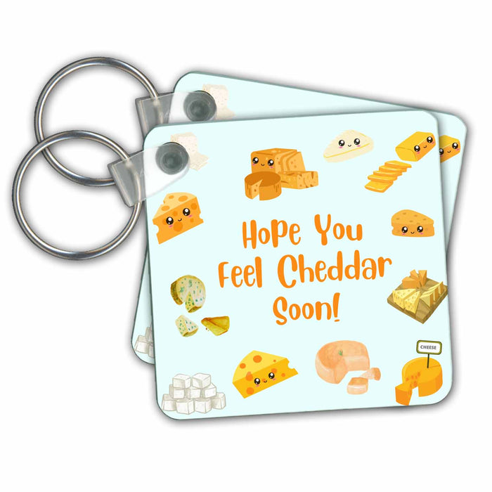 Key Chain - Hope You Feel Cheddar Soon - Cute Cheese Pun Feel Better Get Well Soon Funny Designs