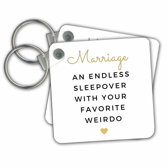 Key Chain - Marriage An Endless Sleepover with your Favorite Weirdo Wedding Humor Occasions