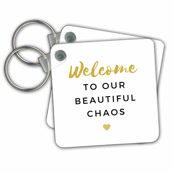 Key Chain - Welcome To Our Beautiful Chaos Funny Family Humor Home House Quote Funny Designs