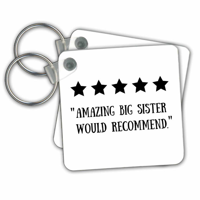 Key Chain - FUNNY REVIEW Five 5 Stars Amazing Big Sister Would Recommend Humor Funny Designs