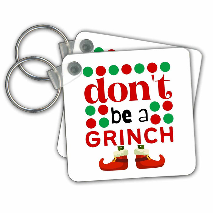 Key Chain - Do Not Be a Grinch Holiday Graphics 3dRose - Rosette - Christmas