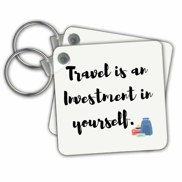 Key Chain - Image of travel bags - travel is an investment in yourself s Collection - Travel Quotes