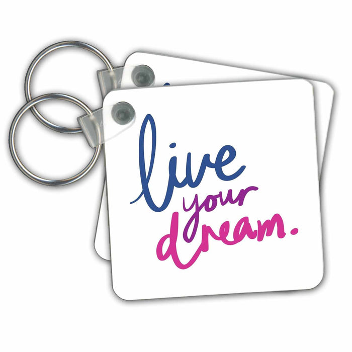 Key Chain - LIVE YOUR DREAM s Collection - Travel Quotes