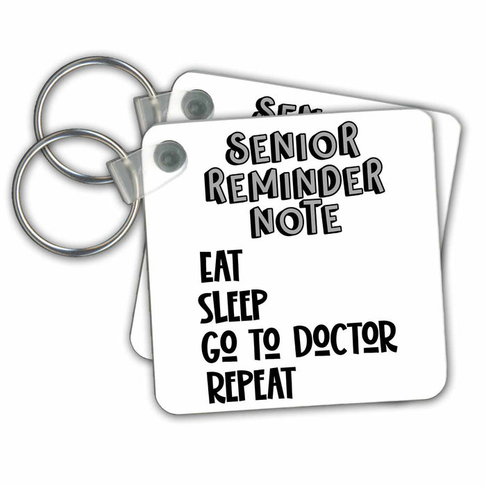 Key Chain - Funny Senior Reminder Notes eat, sleep, go to doctor Old Age Humor Funny