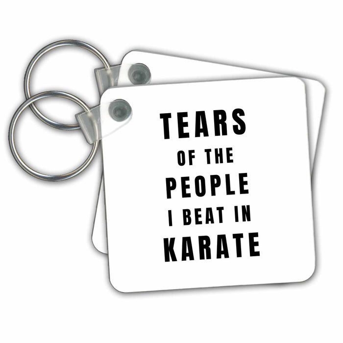 Key Chain - Tears of the People I Beat in Karate Funny Best Fighter Ever Joke Tears