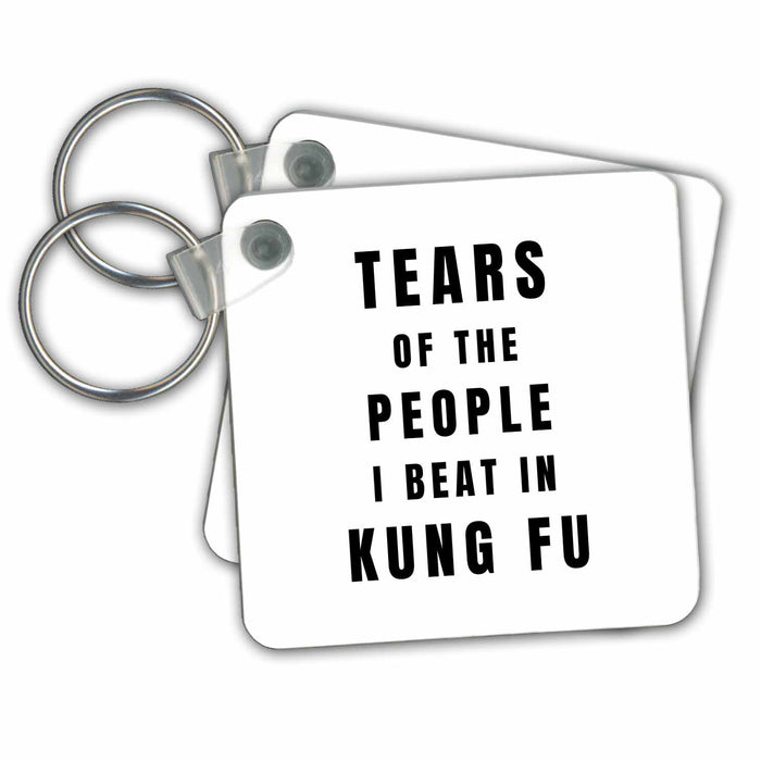 Key Chain - Tears of the People I Beat in Kung Fu Funny Best Fighter Ever Joke Tears