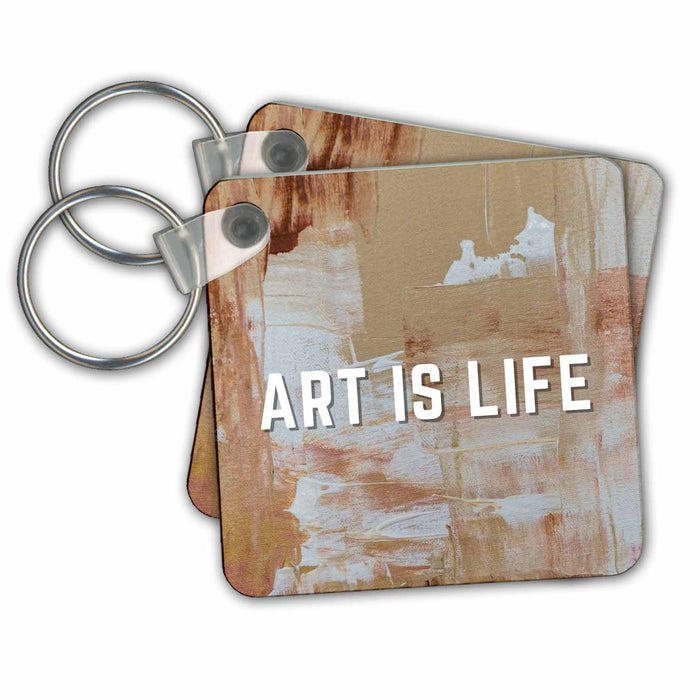 Key Chain - Aesthetic Design with Text of Art is Life 3dRose Mary Aikeen- Art Quotes