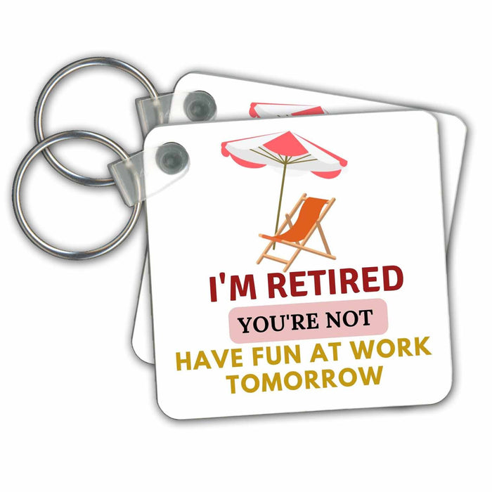 Key Chain - Image of A Umbrella and A Chair with a Text of Retirement 3dRose Mary Aikeen - Retirement Quotes