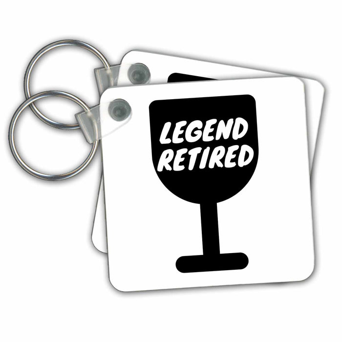 Key Chain - Image of a Wine Glass With A Text of Legend Retired 3dRose Mary Aikeen - Retirement Quotes