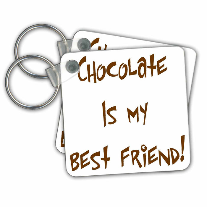 Key Chain - Chocolate Is My Best Friend Chocolate Quotes