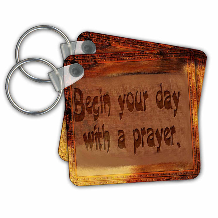 Key Chain - Begin Your Day with a Prayer great gift Slogans and Sayings