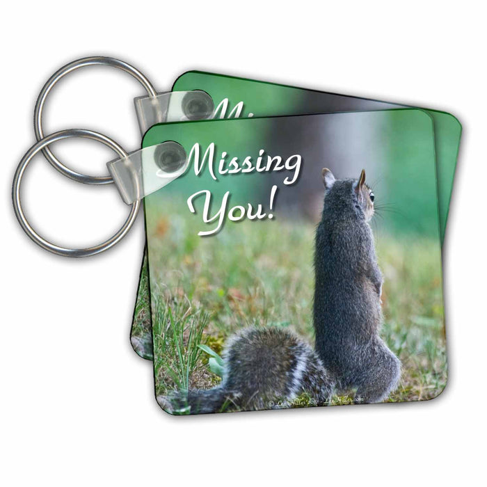 Key Chain - Missing You - Standing Squirrel Photography Photo Messages