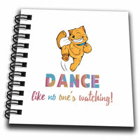 3dRose Cute cat dances. Dance like no one is watching text, white... - Drawing Books (db_341190)