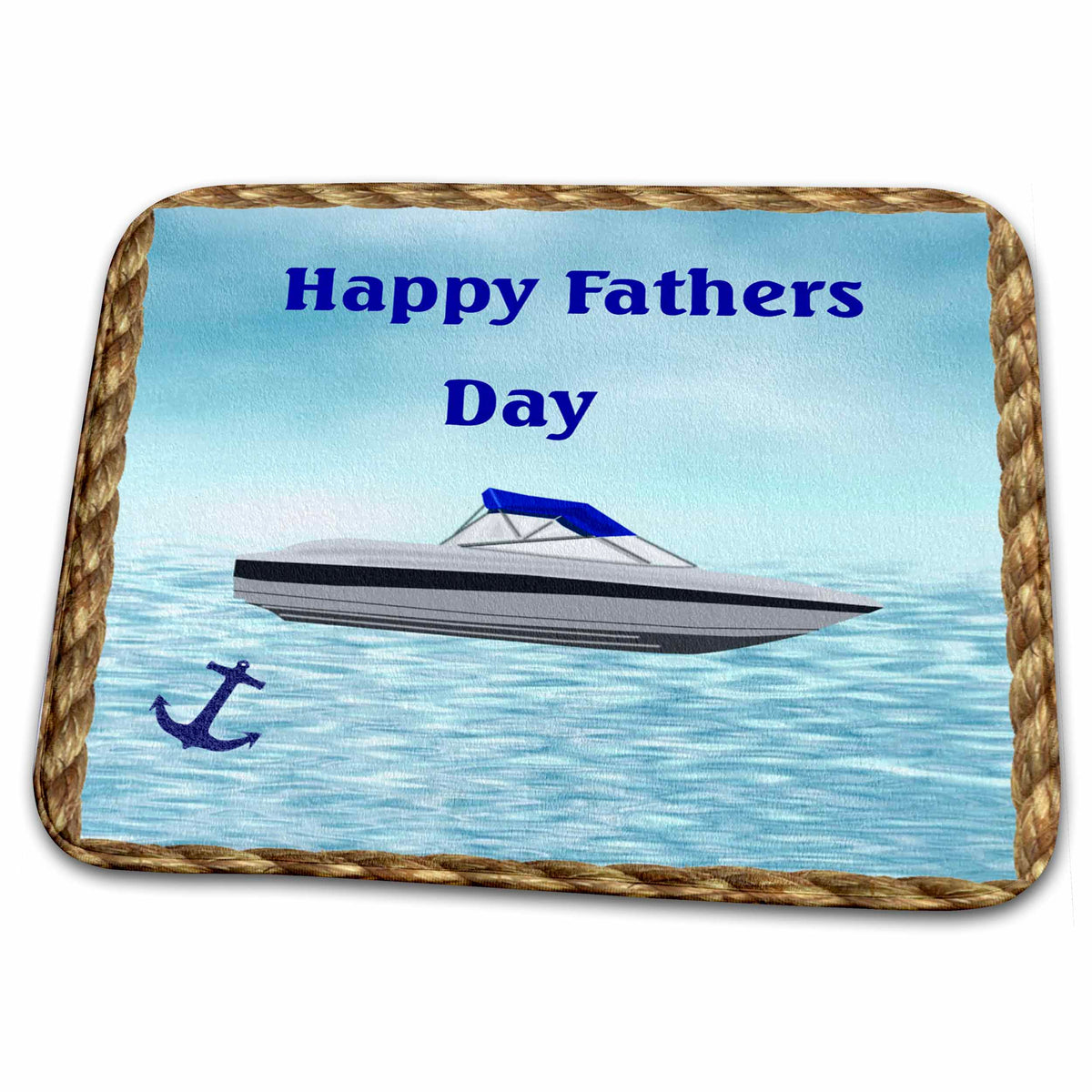 Dish Drying Mat - Print of Boat Anchor And Rope Frame With Message Fathers Day Special Designs