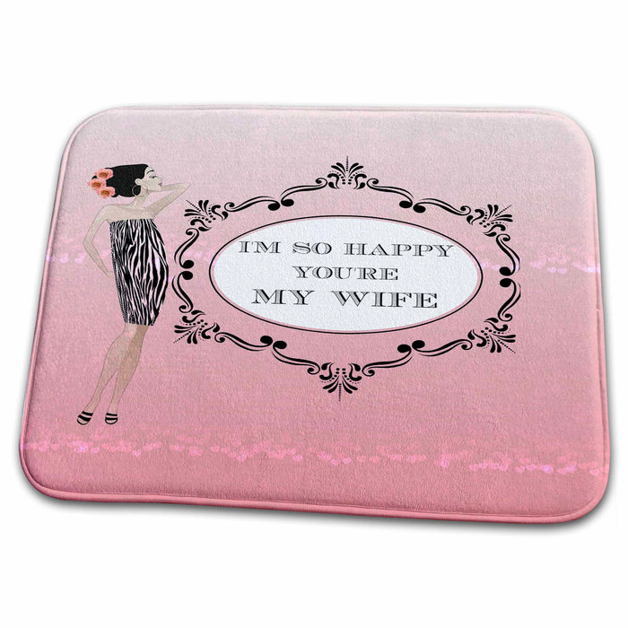 Dish Drying Mat - Im so happy that you are my wife. Marriage, husband. Popular saying Quotes