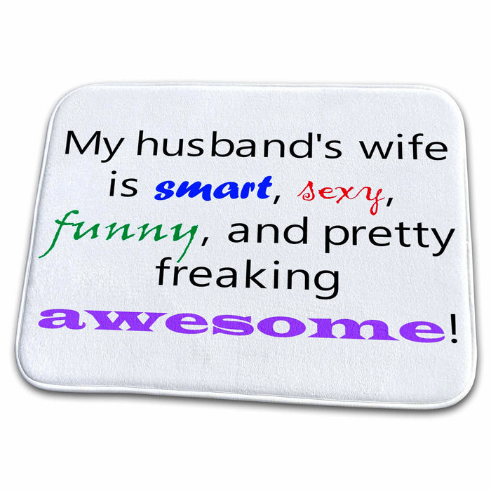 Dish Drying Mat - My husbands wife is smart, sexy, funny, and awesome Xander inspirational quotes