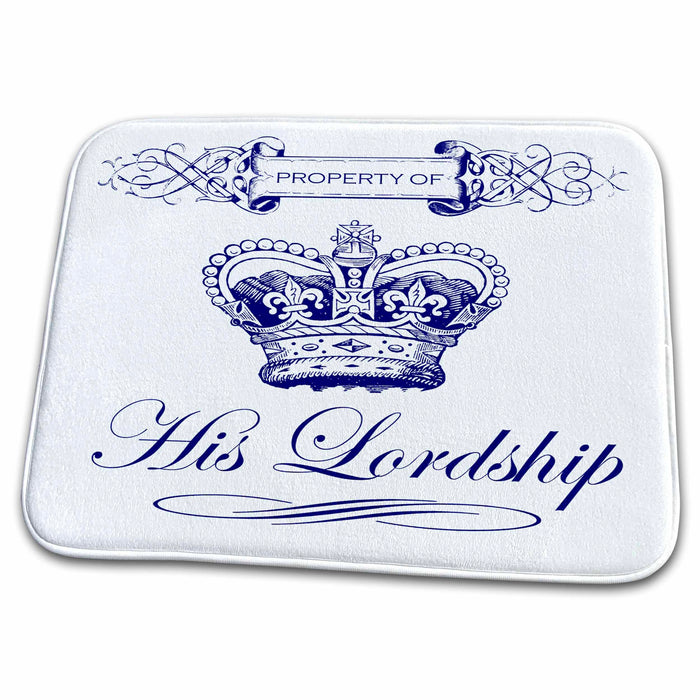 Dish Drying Mat - His Lordship- Funny Royal Crown Design for Him Designs