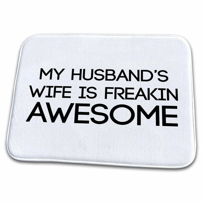 Dish Drying Mat - MY HUSBANDS WIFE IS FREAKIN AWESOME Anne Collections Quotes