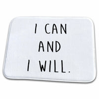 3dRose I can and I will. Motivational Quote. - Dish Drying Mats (ddm-237408)