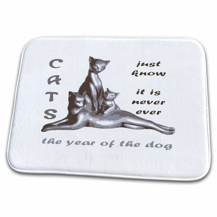 Dish Drying Mat - Cats Just Know It Is Never Ever The Year Of The Dog Quote Vector Art - Fun Cat Quote