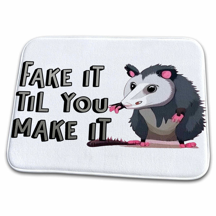 Dish Drying Mat - Cool Funny Cute Possum Fake it til you Make it Cartoon Funny