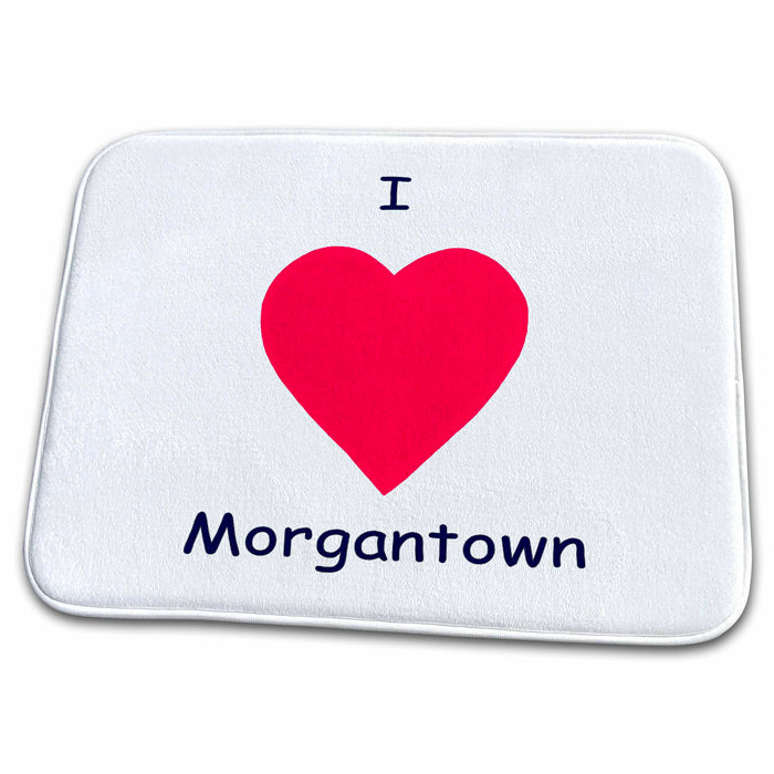 Dish Drying Mat - I love Morgantown shown with a red heart in place of the word love sArt Morgantown WV