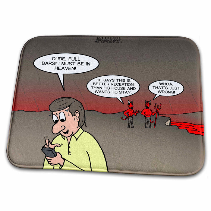 Dish Drying Mat - Cell Phone Reception in Hell better than at Home s Out to Lunch Cartoons - OTL